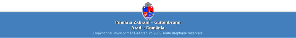 Copyright �  www.primaria-zabrani.ro 2009.Toate drepturile rezervate